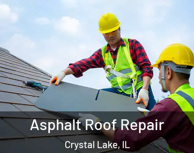  Asphalt Roof Repair Crystal Lake, IL