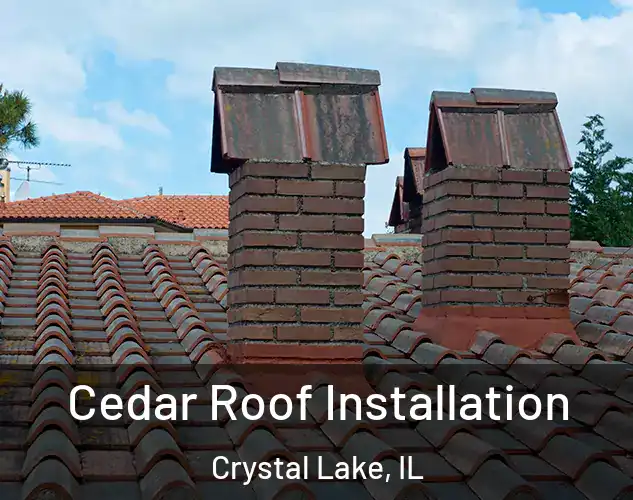  Cedar Roof Installation Crystal Lake, IL