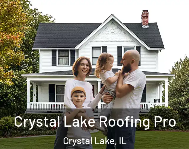  Crystal Lake Roofing Pro Crystal Lake, IL