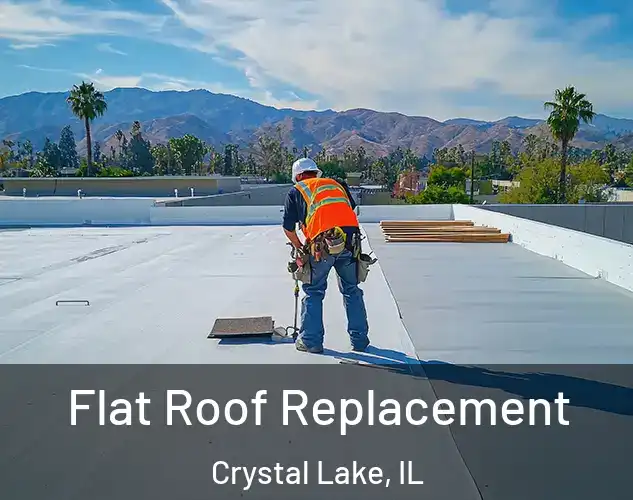  Flat Roof Replacement Crystal Lake, IL
