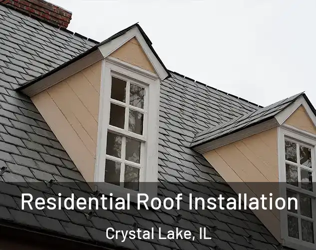  Residential Roof Installation Crystal Lake, IL