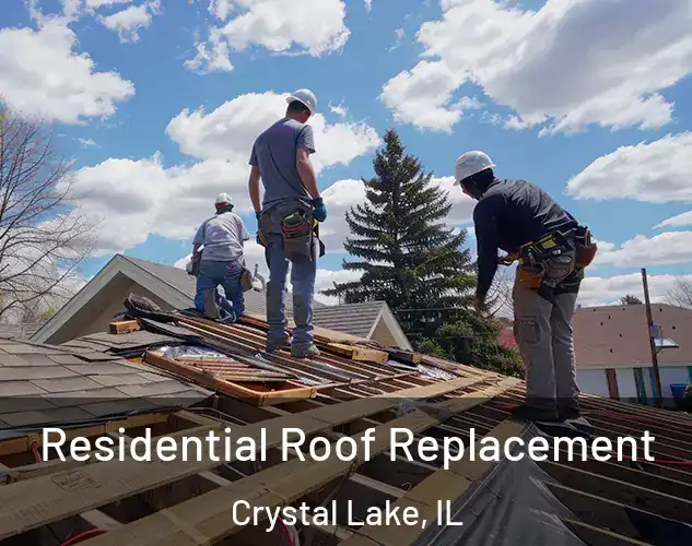  Residential Roof Replacement Crystal Lake, IL