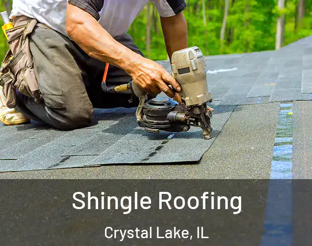  Shingle Roofing Crystal Lake, IL