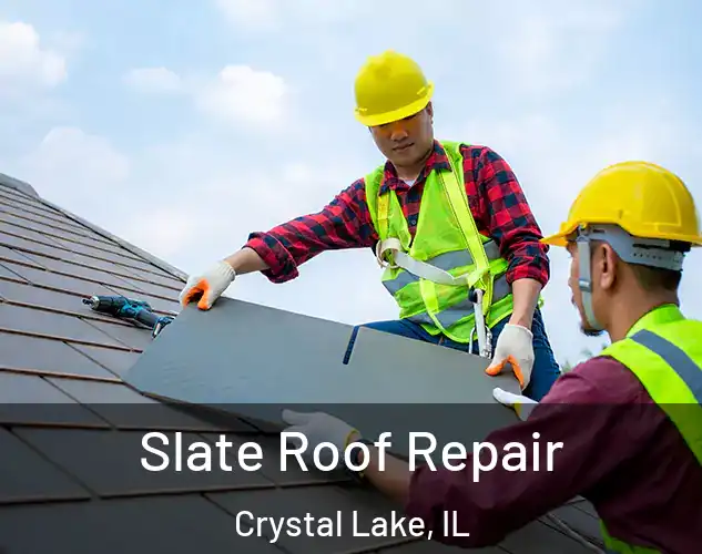  Slate Roof Repair Crystal Lake, IL