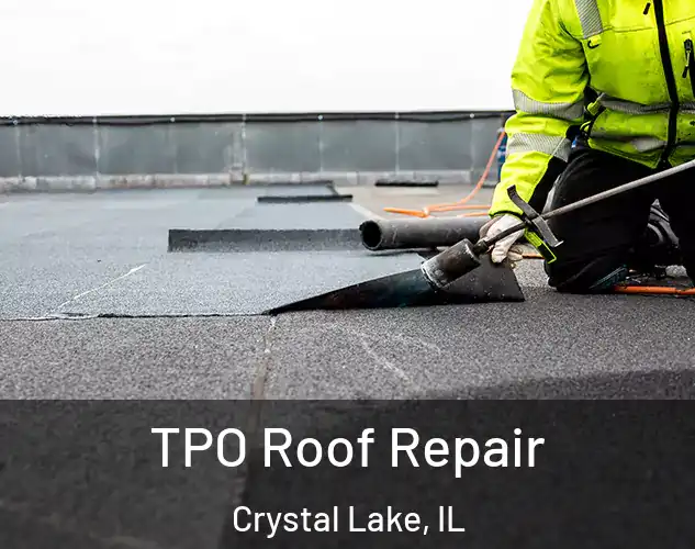  TPO Roof Repair Crystal Lake, IL